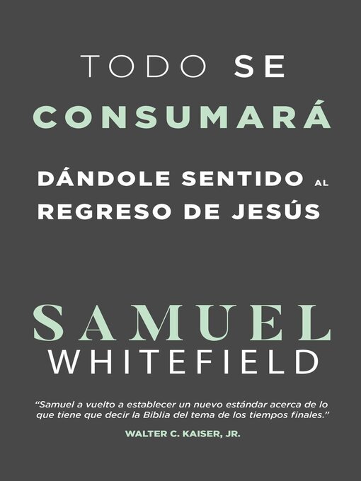 Title details for Todo se consumará by Samuel Whitefield - Available